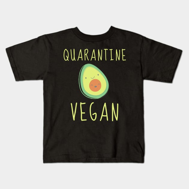 Quarantine Vegan Funny Cute Foodie Introvert Shirt Cute Funny Pizza Burger Cheese Chocolate Stay Home Virus Cute Animals Pets Funny Pandemic Gift Sarcastic Inspirational Motivational Birthday Present Kids T-Shirt by EpsilonEridani